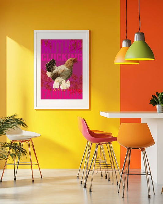 Mother Hen Mother Love Art Poster - Mother Clucking Fabulous